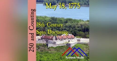 May 18, 1775: 18th Century Spin Doctors