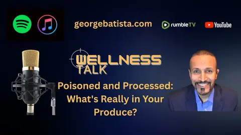 Poisoned and Processed: What's Really in Your Produce?