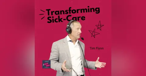 Transforming Sick-Care, One Patient at a Time
