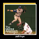 “Come Back When You Grow Up” Jeff Frye on The Mental Resilience Needed To Reach Your Dreams