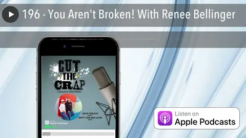 196 - You Aren't Broken! With Renee Bellinger