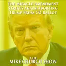 The Miracle Amendment Strikes Again Aborting Trump From CO Ballot