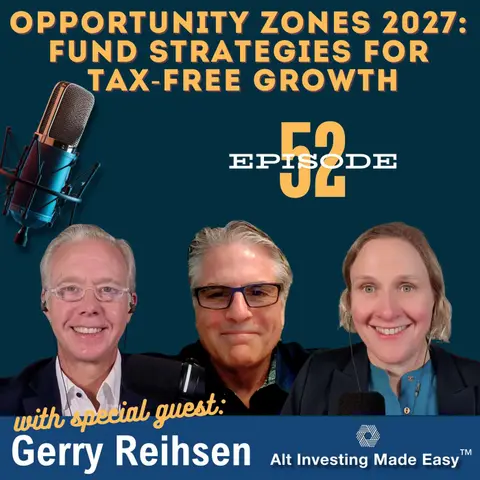 #52 Opportunity Zones 2027 - Fund Strategies for Tax-Free Growth