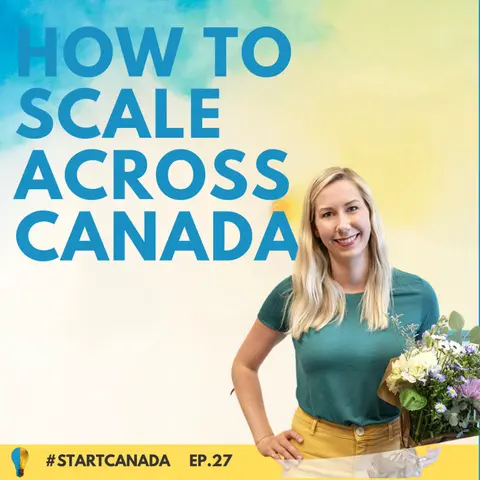 27 – How to Scale Across Canada and Get a Deal on Dragons Den w/ Catherine Metrycki of Callia Flowers