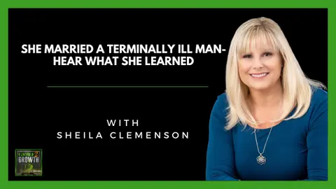 TRANSFORMED by Tragedy: Sheila Clemenson's Journey from Grief to Growth! EP 376