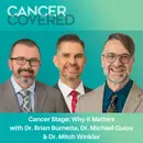 Cancer Stage: Why it Matters