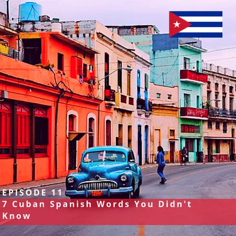 7 Cuban Spanish Words You Didn’t Know ♫ 11