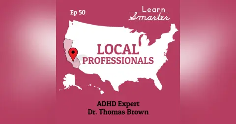 50: ADHD Expert Dr. Thomas Brown