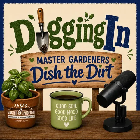 Perennial Gardening - Tarrant County Master Gardeners - EP04