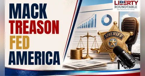 Sheriff Mack: Treason, The Fed and Saving America | 09-17-26
