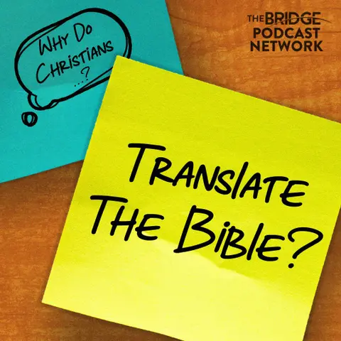 Why Do Christians Translate The Bible?
