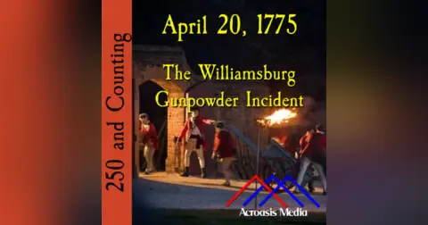 April 20, 1775: The Williamsburg Gunpowder Incident