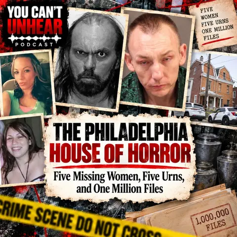 THE PHILADELPHIA HOUSE OF HORROR - Five Missing Women, Five Urns, and One Million Files