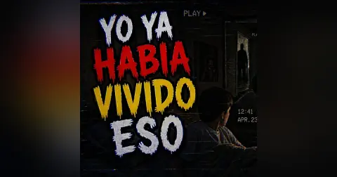 Historias de Miedo Abril 22 de 2026 YO YA HABIA VIVIDO ESO