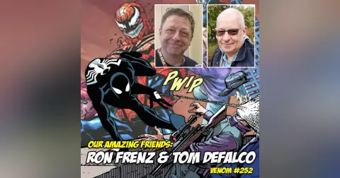 Our Amazing Friends: Black Suit Debut Creators (Ron Frenz & Tom DeFalco) Discuss Venom #252
