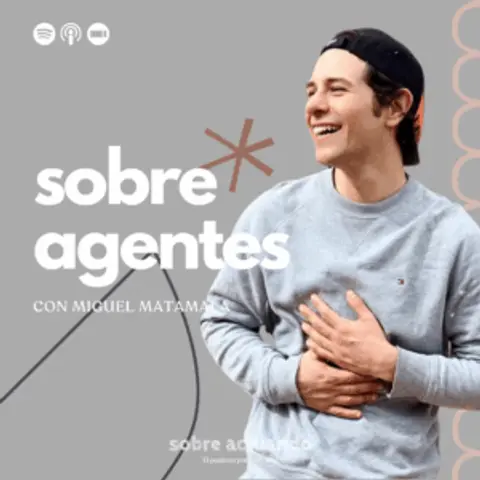 Sobre Agentes con Miguel Matamala