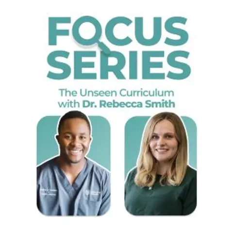 The Unseen Curriculum #5 – How to build mental resilience as a dental student with Dr Rebecca Smith