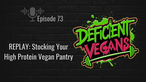 REPLAY: Stocking Your High Protein Vegan Pantry