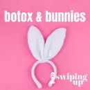 S2 Ep3: Botox & Bunnies