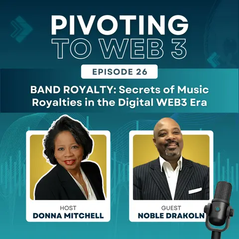 BAND ROYALTY: Unveiling the Secrets of Music Royalties in the Changing Digital WEB3 Era with Noble Drakoln and Donna Mitchell