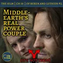 36. Middle-earth’s Real Power Couple – Of Beren and Luthien Part 2 – The Silmarillion – 25