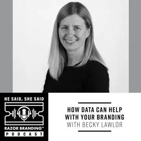 How Data Can Help with Your Branding with Becky Lawlor