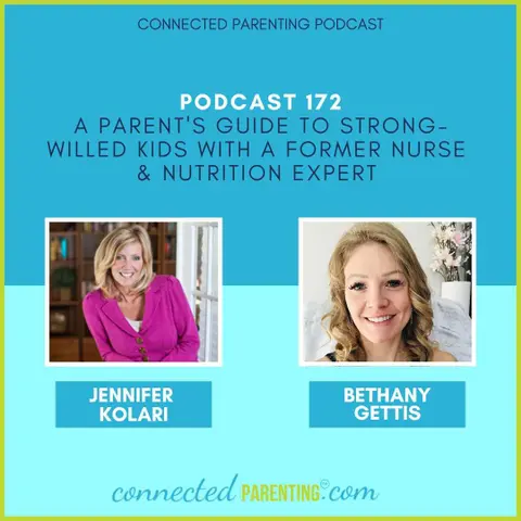 A Parent's Guide to Strong-Willed Kids with a Former Nurse & Nutrition Expert | CP172