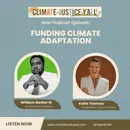 S5E1: Funding Climate Adaptation with William Barber III and Katie Thomas