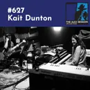 The Jazz Session #627: Kait Dunton