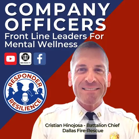 Company Officer: Front Line Leaders For Mental Wellness | S2 E48