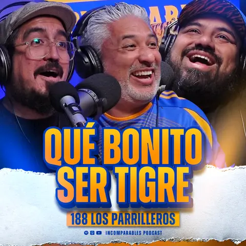 188 | Qué bonito ser Tigre | Los Parrilleros