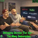 Episode 198: Streaming Service Tier List – Too Many Subscriptions