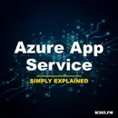 Azure App Service - Simply Explained