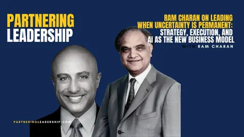 Ram Charan on Leading When Uncertainty Is Permanent