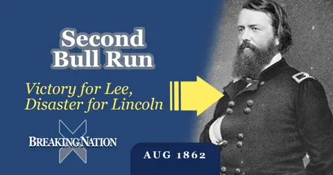 Second Bull Run: The Battle That Exposed Lincoln's Greatest Problem