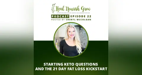 Starting Keto Questions and the 21 Day Fat Loss Kickstart