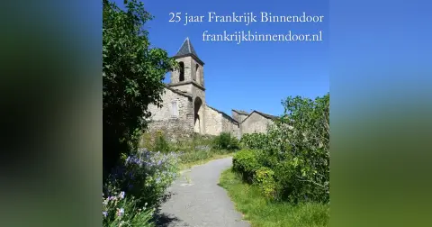 25 jaar geleden begon het avontuur Frankrijk Binnendoor