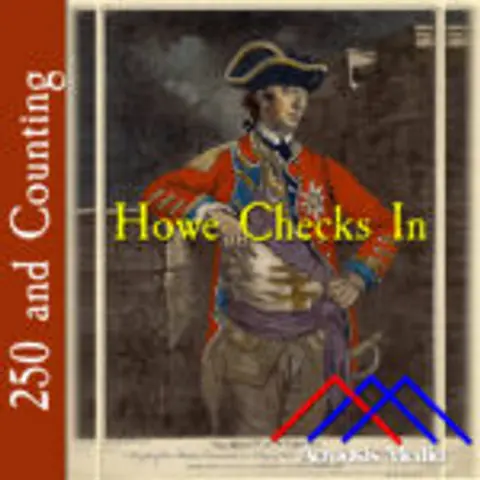 Howe Checks In–July 7, 1776