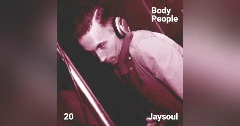 Body People 20 — Jaysoul