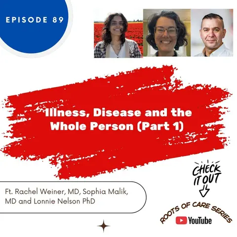 89  I Illness, Disease and the Whole Person (Part 1)