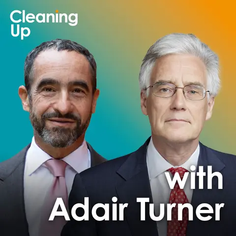 Have We Lost The Climate Argument? Ep190: Lord Adair Turner