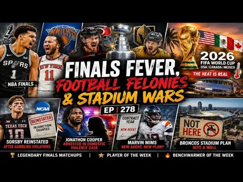 Finals Fever, Football Felonies & Stadium Wars | Ep 278