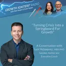Turn Crisis Into a Springboard For Growth – With Luis Velasquez, MBA / PhD