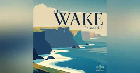 411: Celtic folklore: The Wake