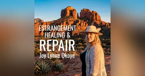 Estrangement, Healing, and Repair with Joy Okoye (S6 | R241)