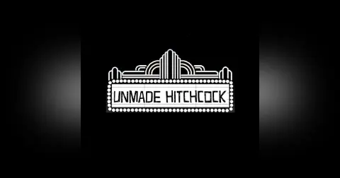 Unmade Hitchcock