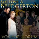 e148. Sex, Love, & Bridgerton