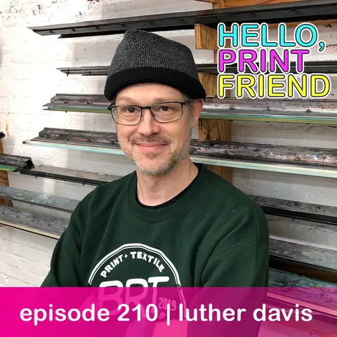 Powerhouse Arts Printshop's Luther Davis on Hello, Print Friend
