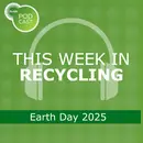 This Week in Recycling: Earth Day 2025