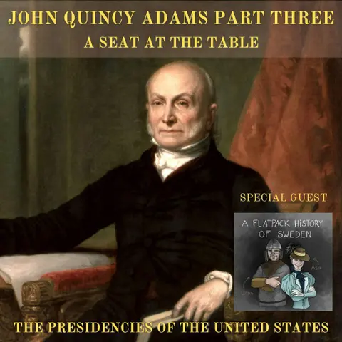 SATT 031.3 - John Quincy Adams Part Three